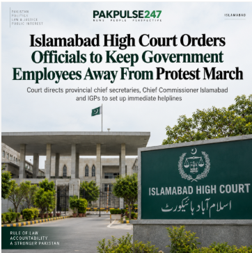 Islamabad High Court Orders Officials to Keep Government Employees Away From Protest March