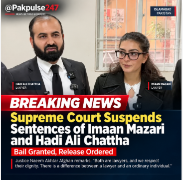 Supreme Court Suspends Sentences of Imaan Mazari and Hadi Ali Chattha, Orders Release