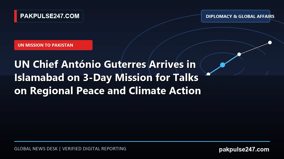 Editorial graphic illustrating United Nations Secretary-General António Guterres official diplomatic mission to Islamabad with PAKPULSE247.COM branding.